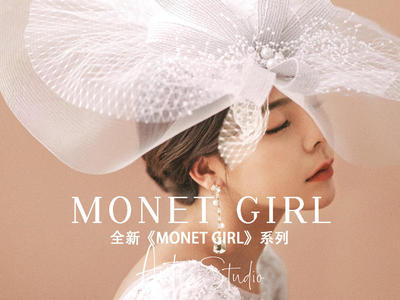 全新《Monet girl》系列#婚纱摄影