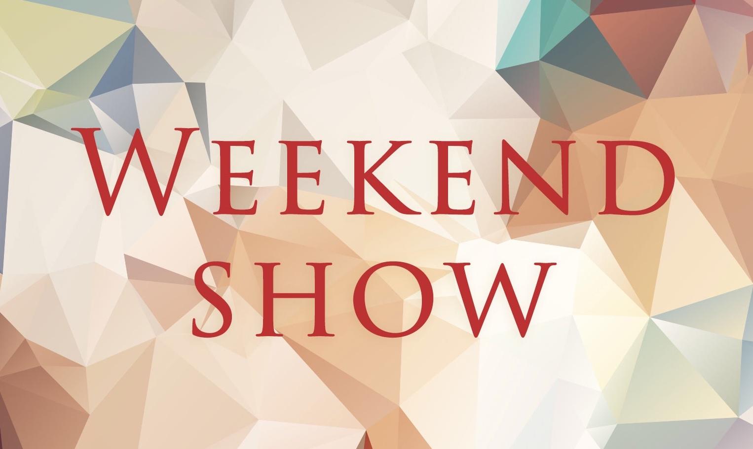 nullWEEKEND SHOW